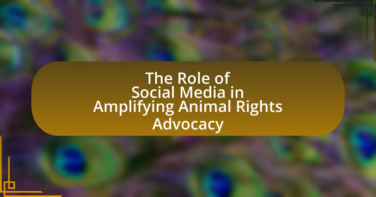 The Role of Social Media in Amplifying Animal Rights Advocacy