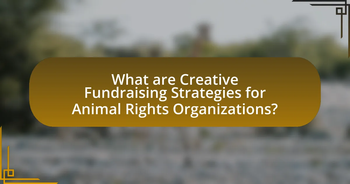 What are Creative Fundraising Strategies for Animal Rights Organizations?